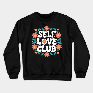 Self Love Club Crewneck Sweatshirt